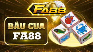 Bầu cua FA88