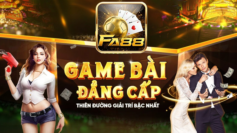 FA88 game bài đẳng cấp